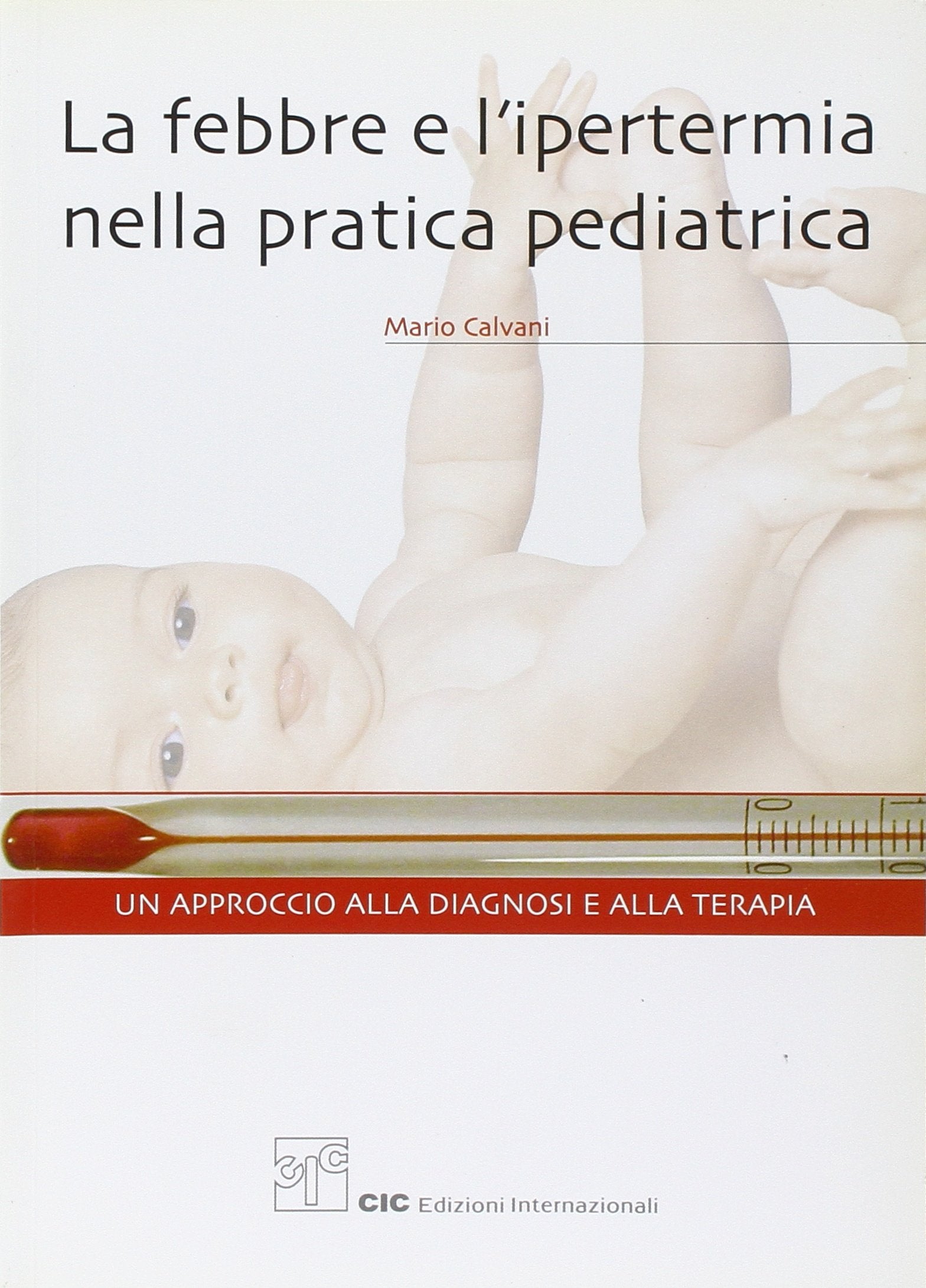 La febbre e l'ipertermia nella pratica pediatrica Medicine
