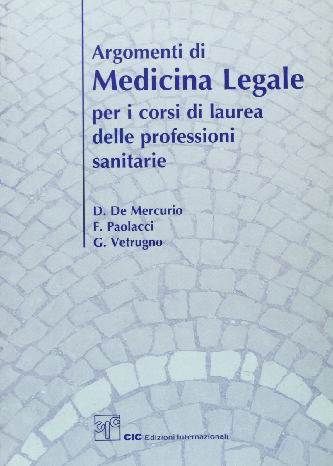 Argomenti di medicina legale per i corsi di laurea delle professioni sanitarie Medicine