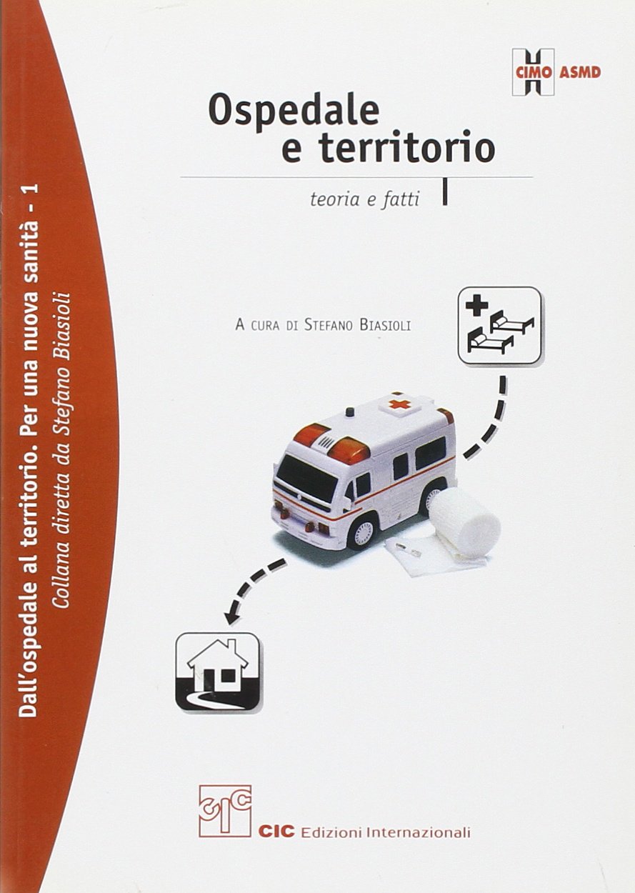 Ospedale e territorio. Teoria e fatti (Dall'ospedale al territorio) Medicine