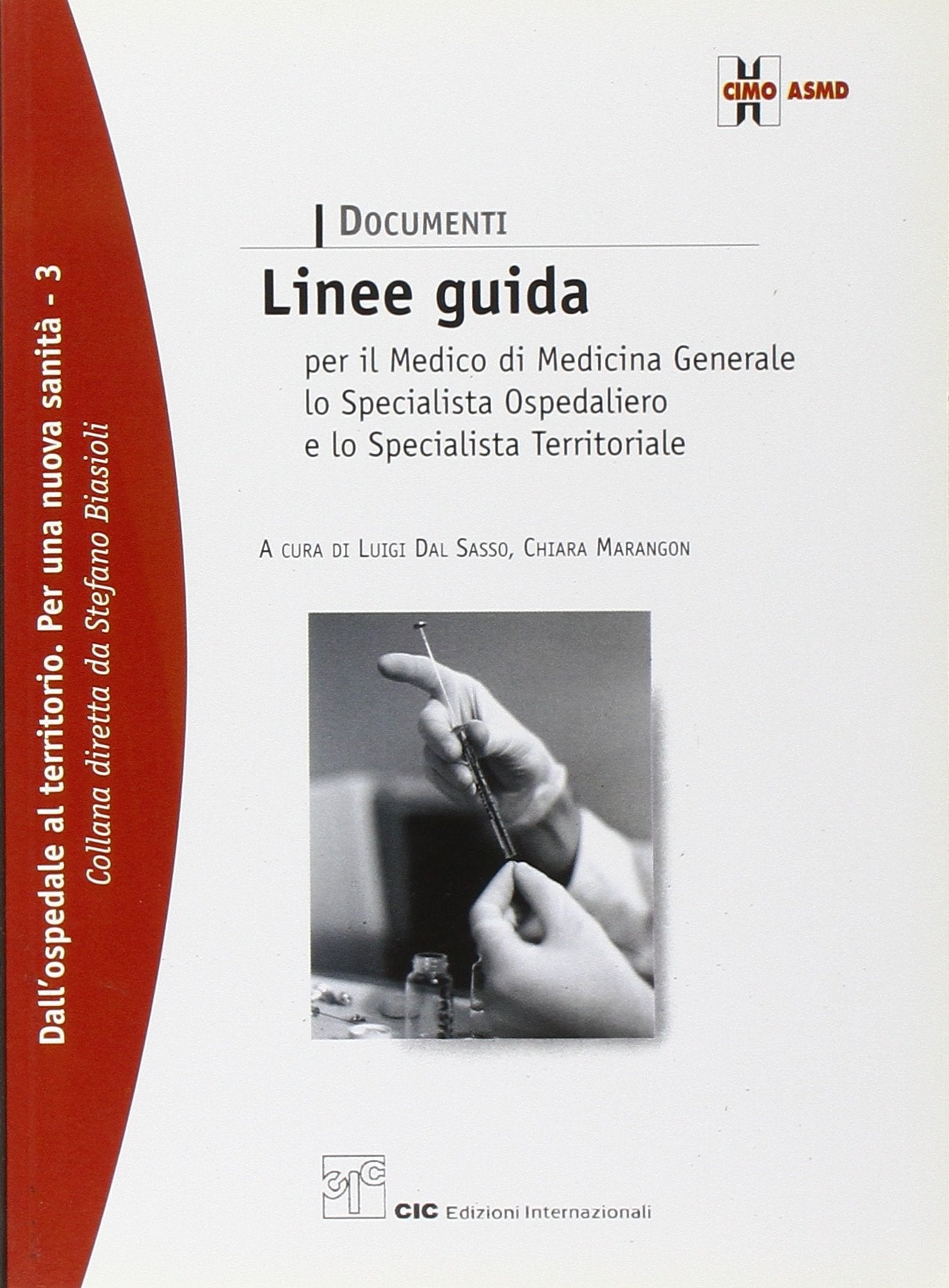Linee guida. Per il medico di medicina generale, lo specialista ospedaliero e lo specialista territoriale (Dall'ospedale al territorio) Medicine