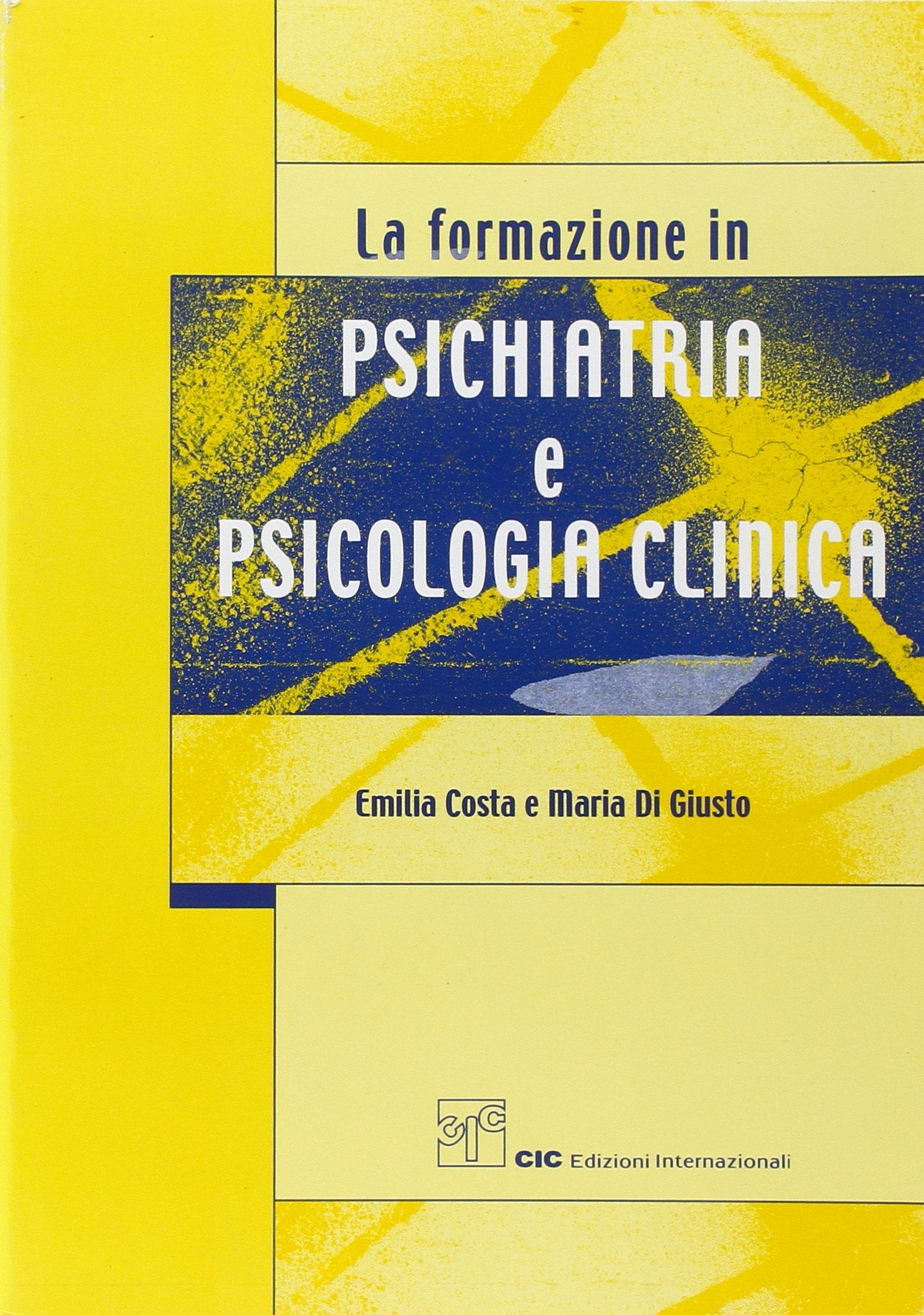La formazione in psichiatria e psicologia clinica Medicine