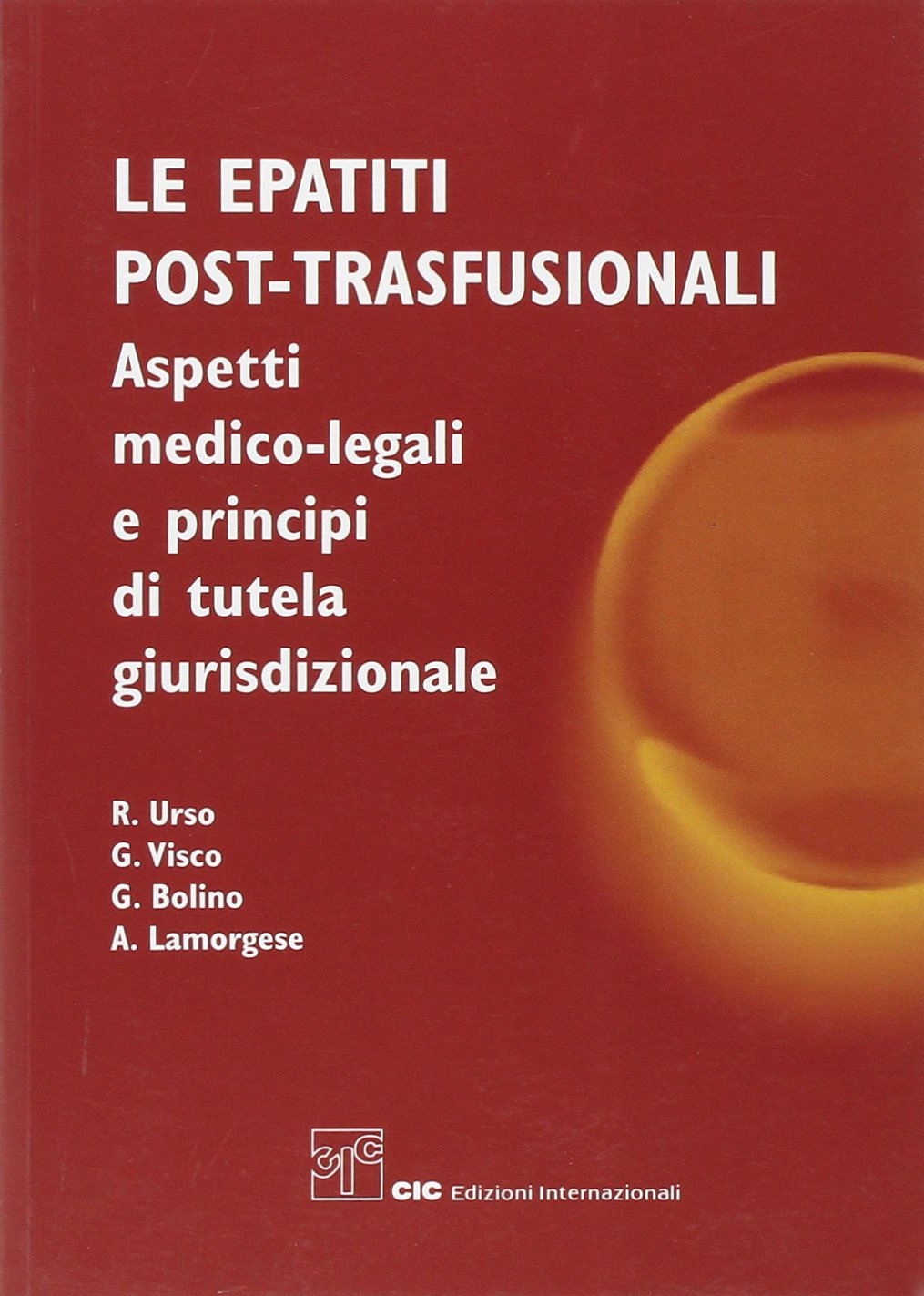 Le epatiti post-trasfusionali. Aspetti medico-legali e principi di tutela giurisdizionale Medicine