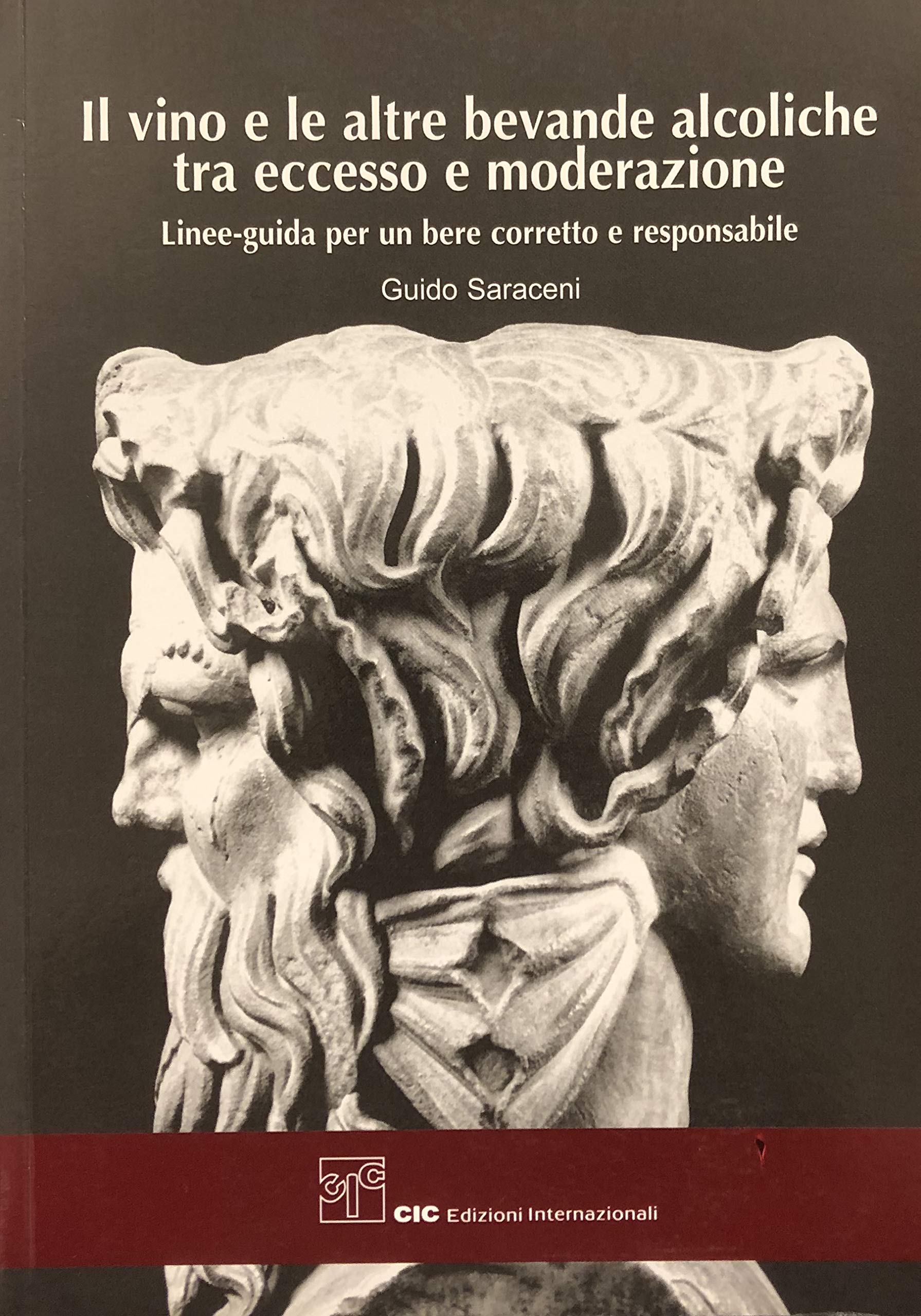 Il vino e le altre bevande alcoliche tra eccesso e moderazione. Linee guida per un bere corretto e responsabile Medicine