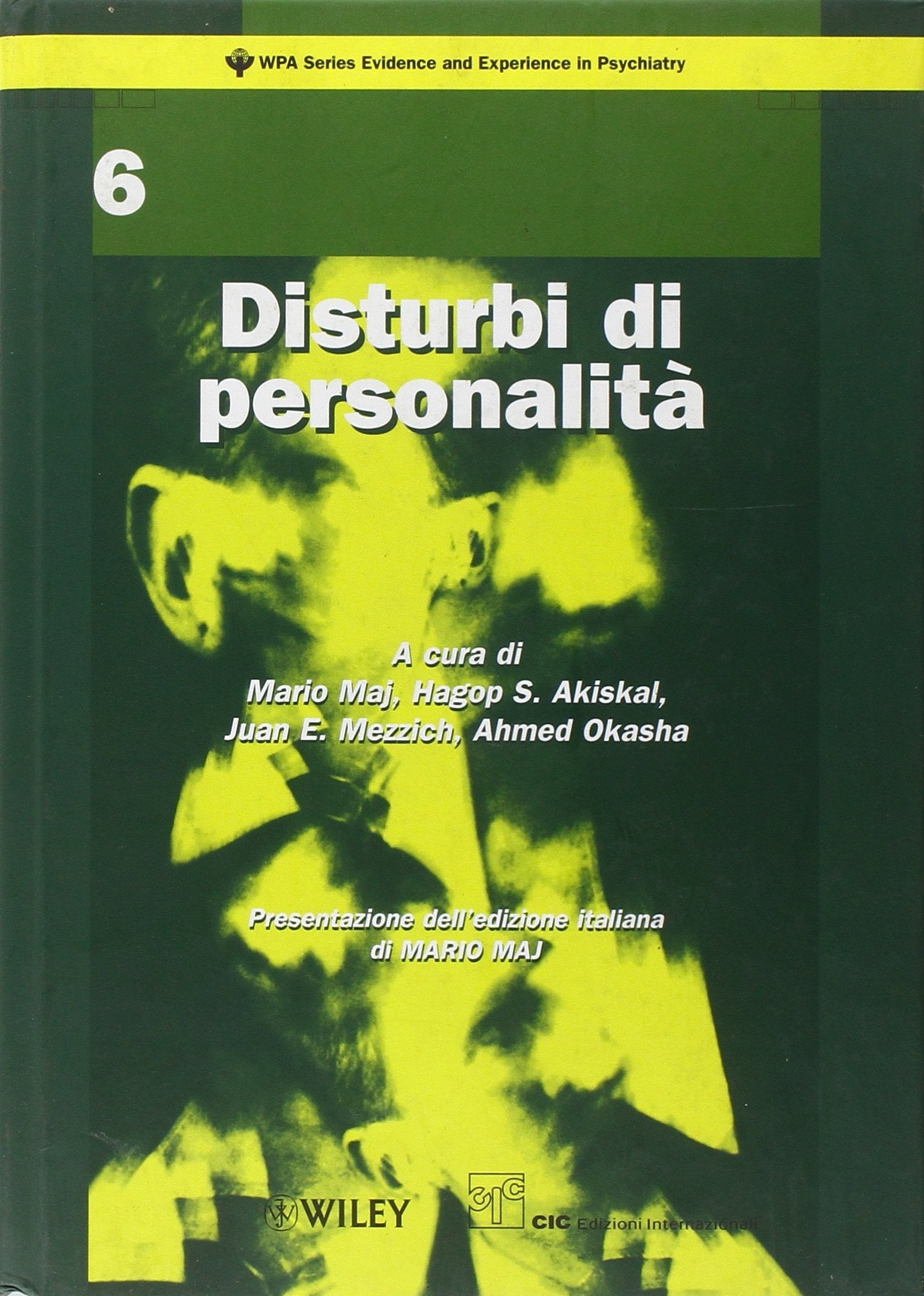 Disturbi di personalità (Wpa series evidence and exper.in psychiat) Medicine