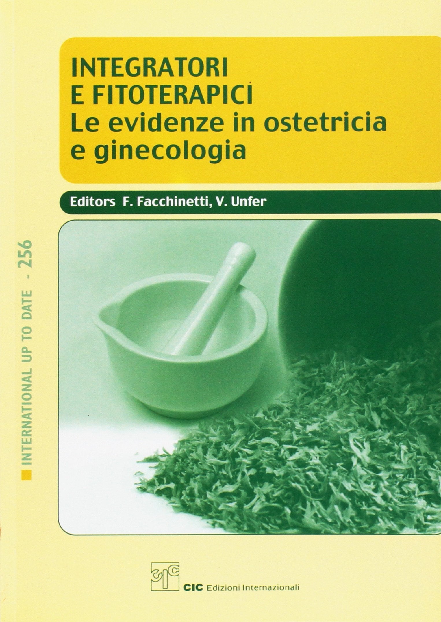 Integratori e fitoterapici. Le evidenze in ostetricia e ginecologia Medicine