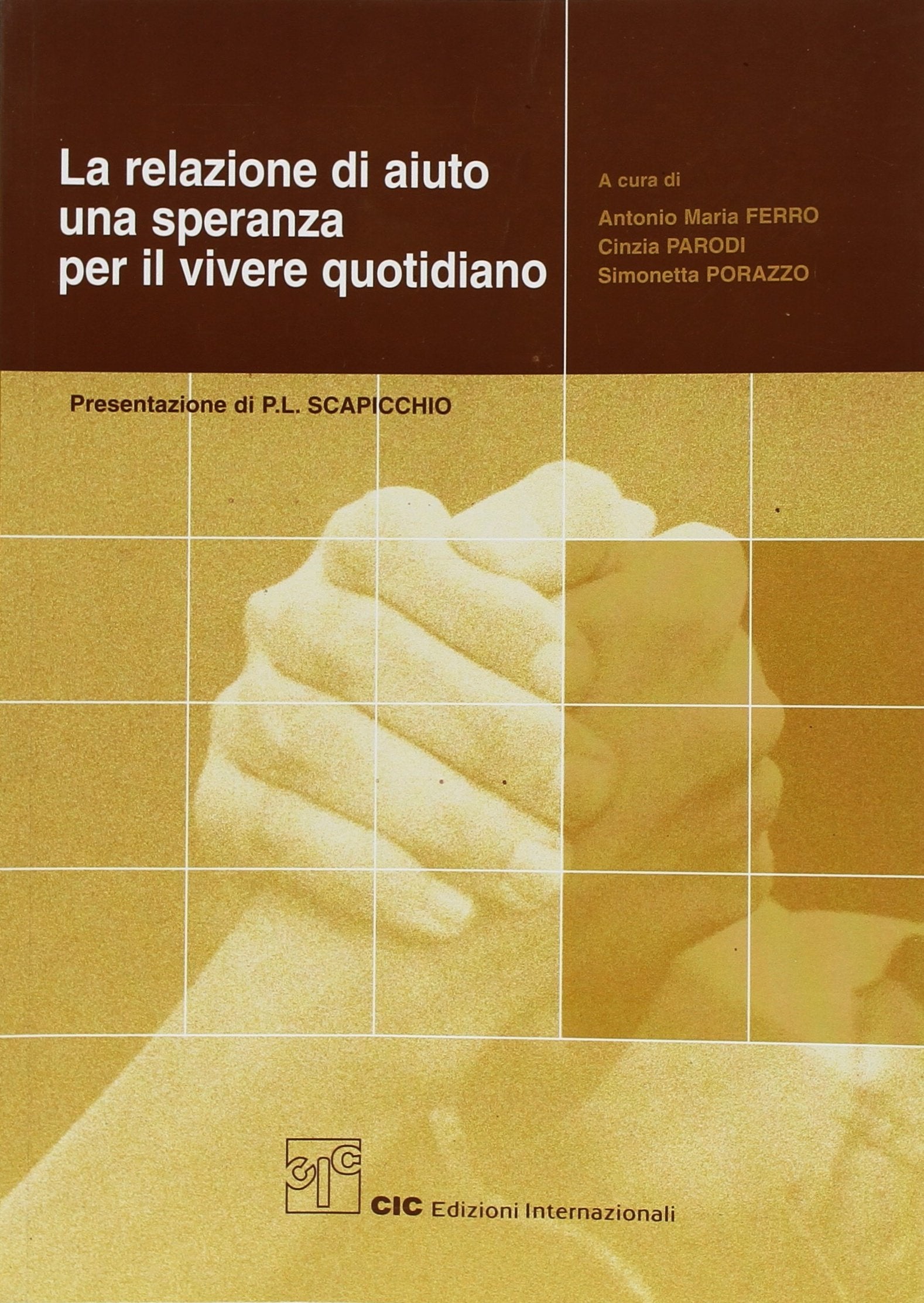 La relazione d'aiuto. Una speranza per il vivere quotidiano Medicine