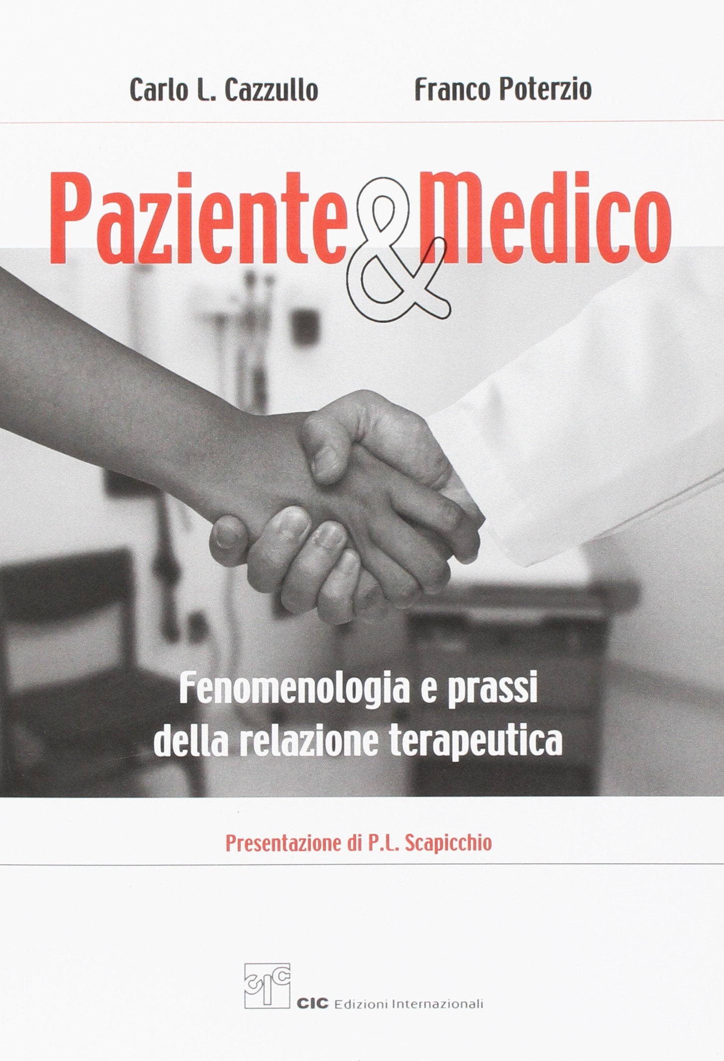 Paziente e medico. Fenomenologia e prassi della relazione terapeutica Medicine