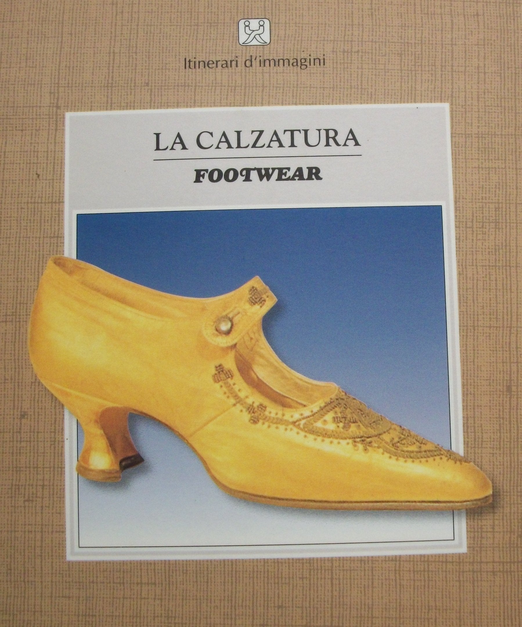 Footwear: History and Customs (Itinerari d'immagini) Film, Art & Culture
