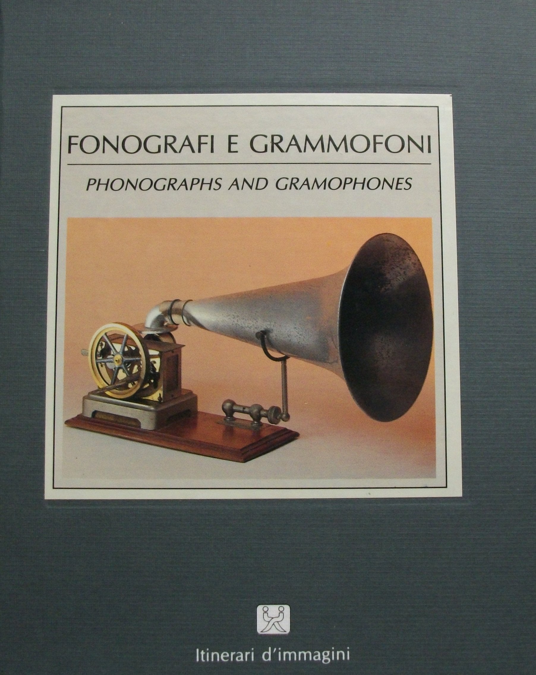 Phonographs and Gramophones (Itinerari d'immagini) Arts & Music