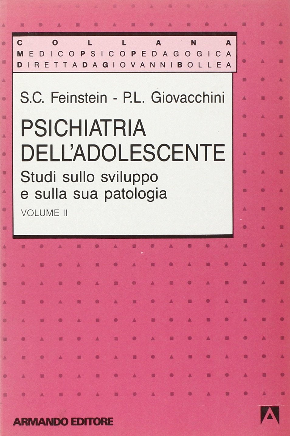 Psichiatria dell'adolescente. Studi sullo sviluppo e sulla sua patologia (Vol. 2) (Medico-psico-pedagogica) Medicine