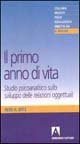 Il primo anno di vita. Studio psicoanalitico sullo sviluppo delle relazioni oggettuali book