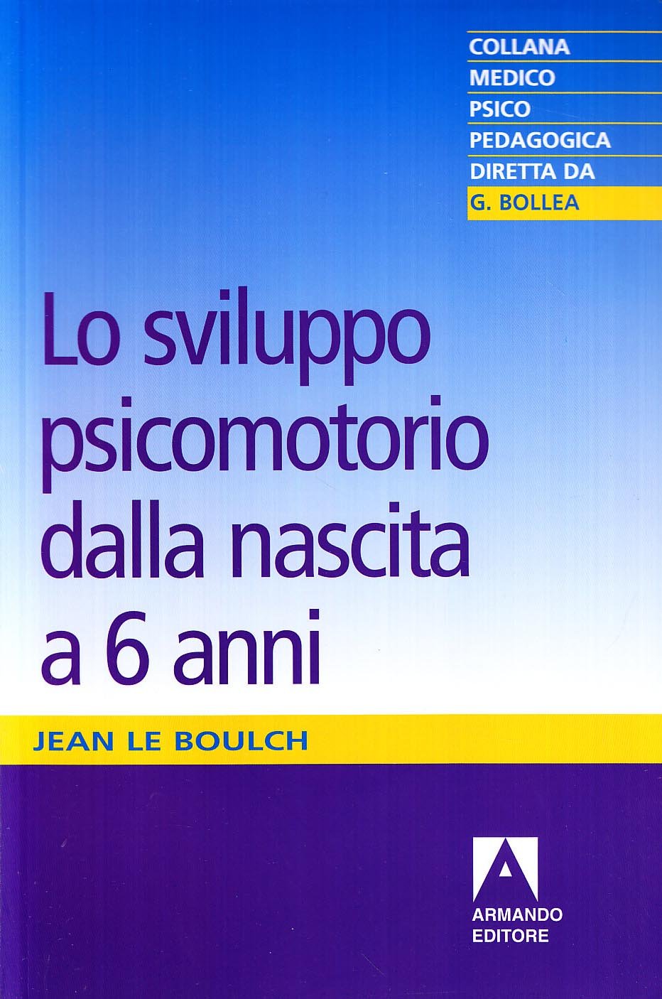Lo sviluppo psicomotorio dalla nascita a sei anni. Conseguenze educative della psicocinetica nell'età scolare book
