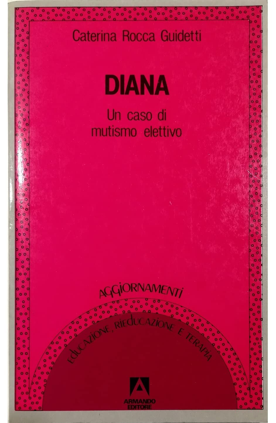 Diana. Un caso di mutismo elettivo book
