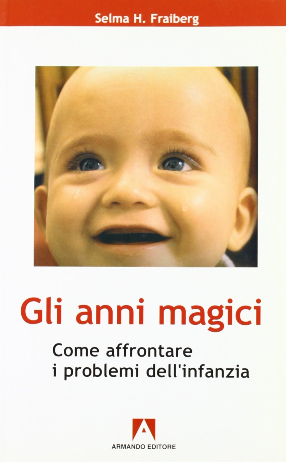 Gli anni magici. Come affrontare i problemi dell'infanzia book