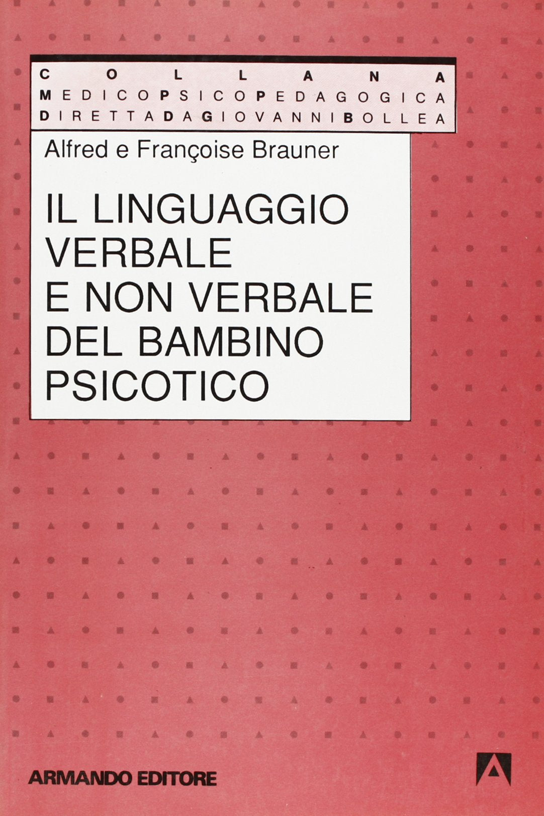 Il linguaggio verbale e non verbale del bambino psicotico book