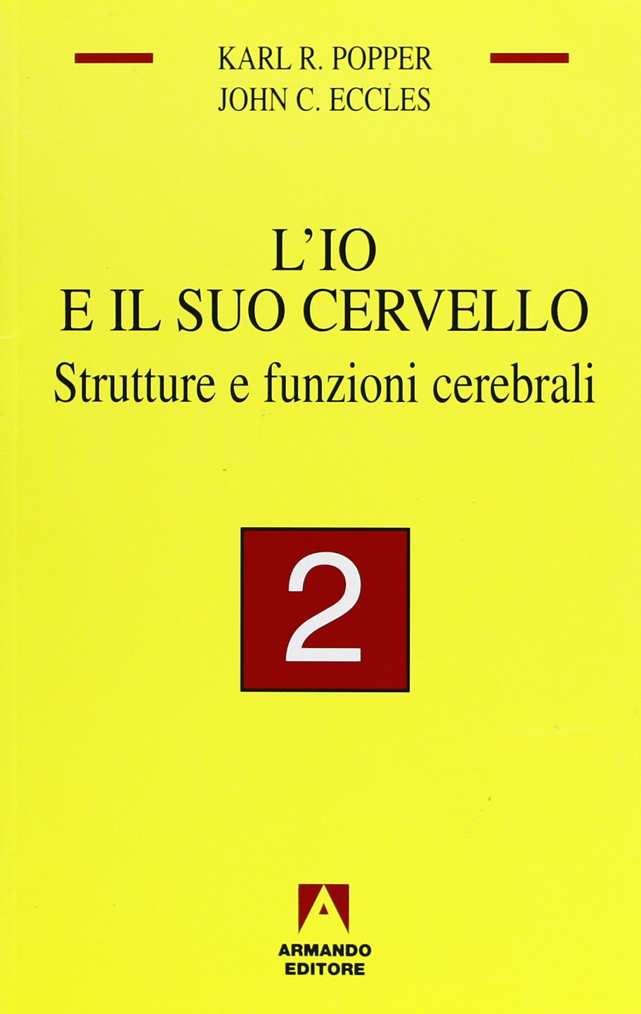 L'io e il suo cervello. Strutture e funzioni cerebrali (Vol. 2) book