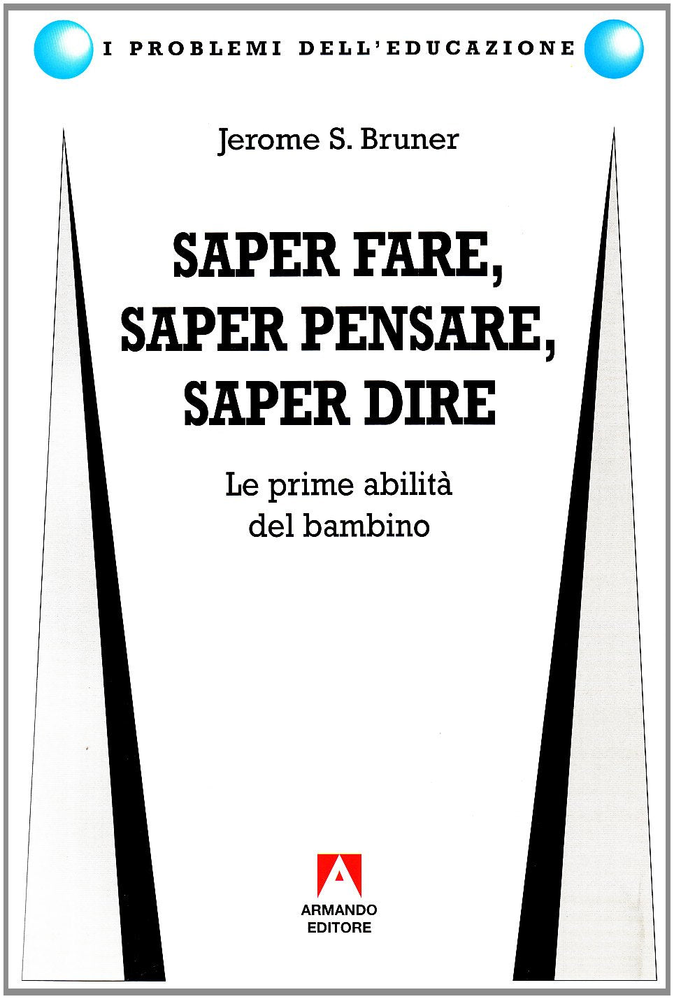 Saper fare, saper dire, saper pensare. Le prime abilità del bambino book