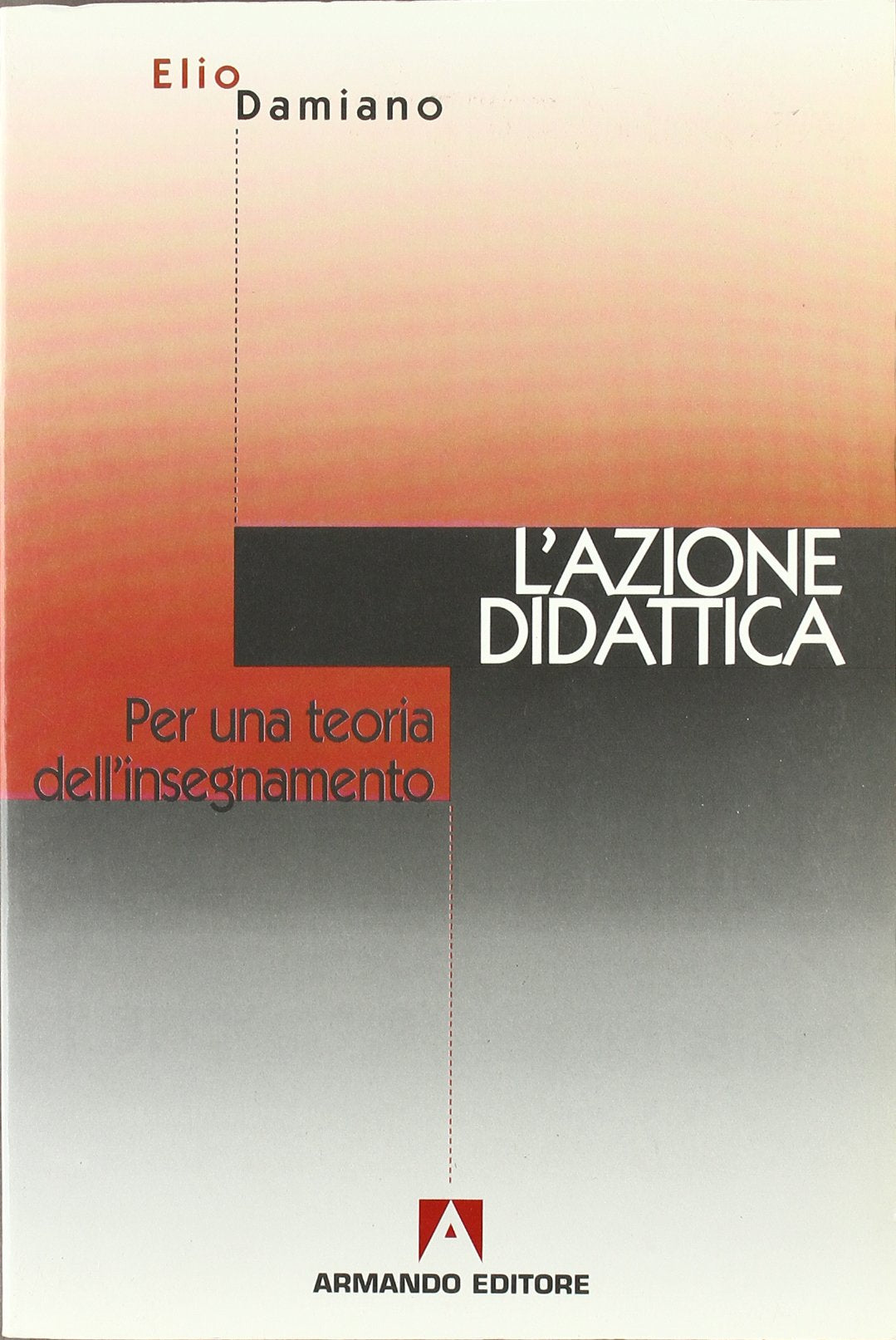 L'azione didattica. Per una teoria dell'insegnamento book