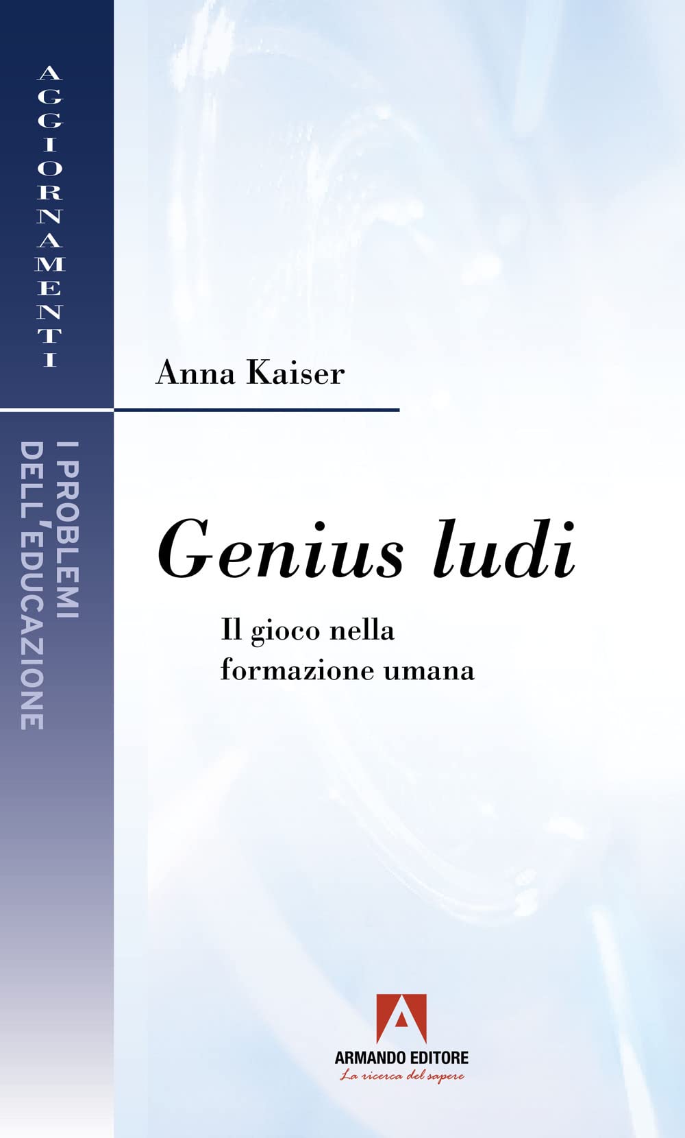 Genius ludi. Il gioco nella formazione umana book