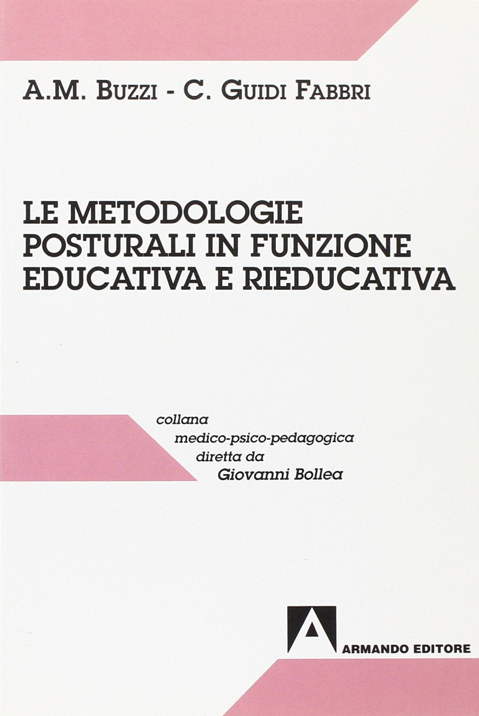 Le metodologie posturali in funzione educativa e rieducativa book