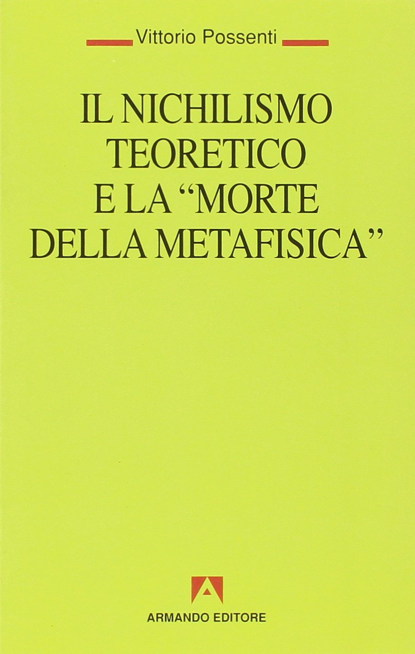Il nichilismo teoretico e la «Morte della metafisica» book