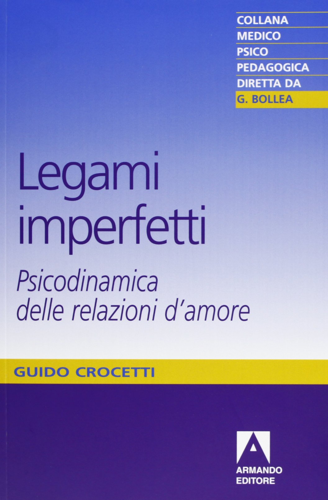 Legami imperfetti. Psicodinamica delle relazioni d'amore book