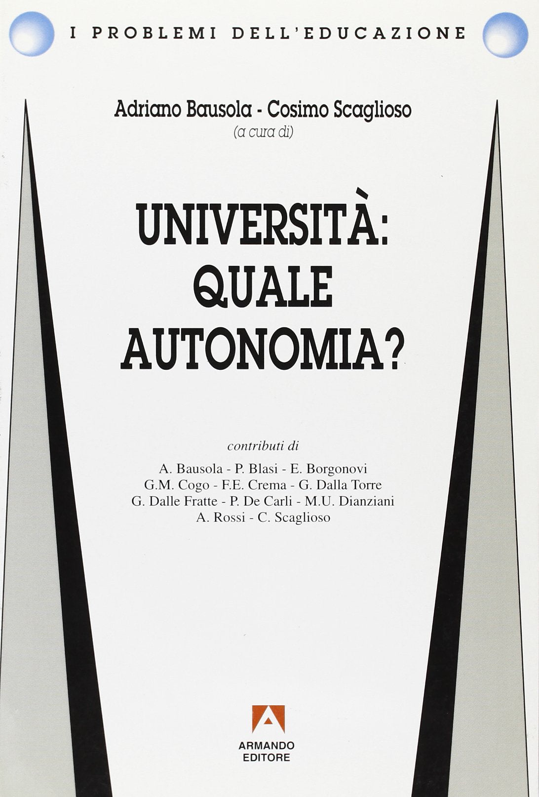 Università: quale autonomia? (I problemi dell'educazione) Books