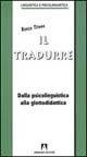 Il tradurre. Dalla psicolinguistica alla glottodidattica (Linguistica e psicolinguistica) Social Sciences