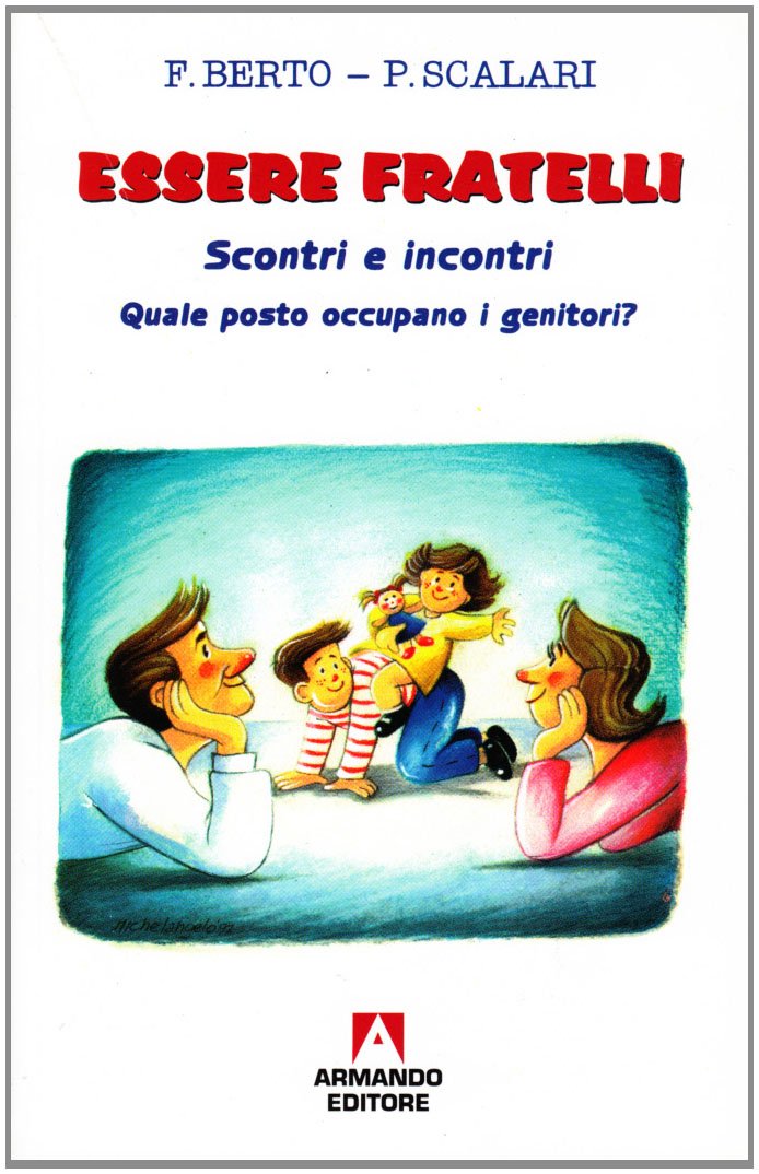 Essere fratelli. Scontri e incontri. Quale posto occupano i genitori? book
