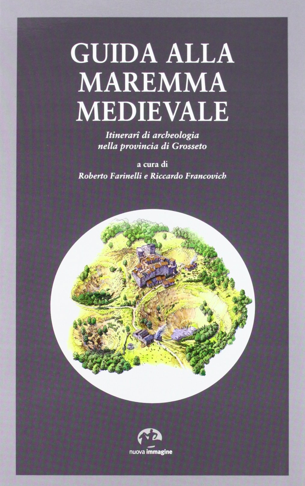 Guida alla Maremma medievale. Itinerari di archeologia nella provincia di Grosseto Leisure, Home & Garden