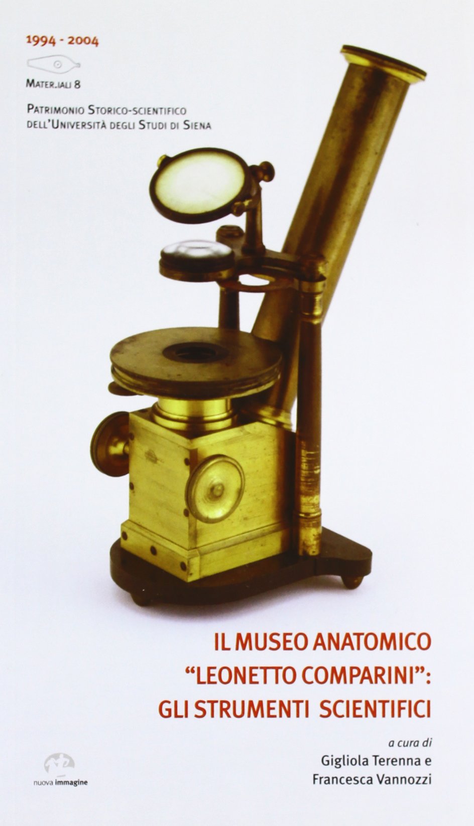 Il Museo Anatomico «Leonetto Comparini»: gli strumenti scientifici (Materiali. Patrim. storico scient. Un. Si) Social Sciences