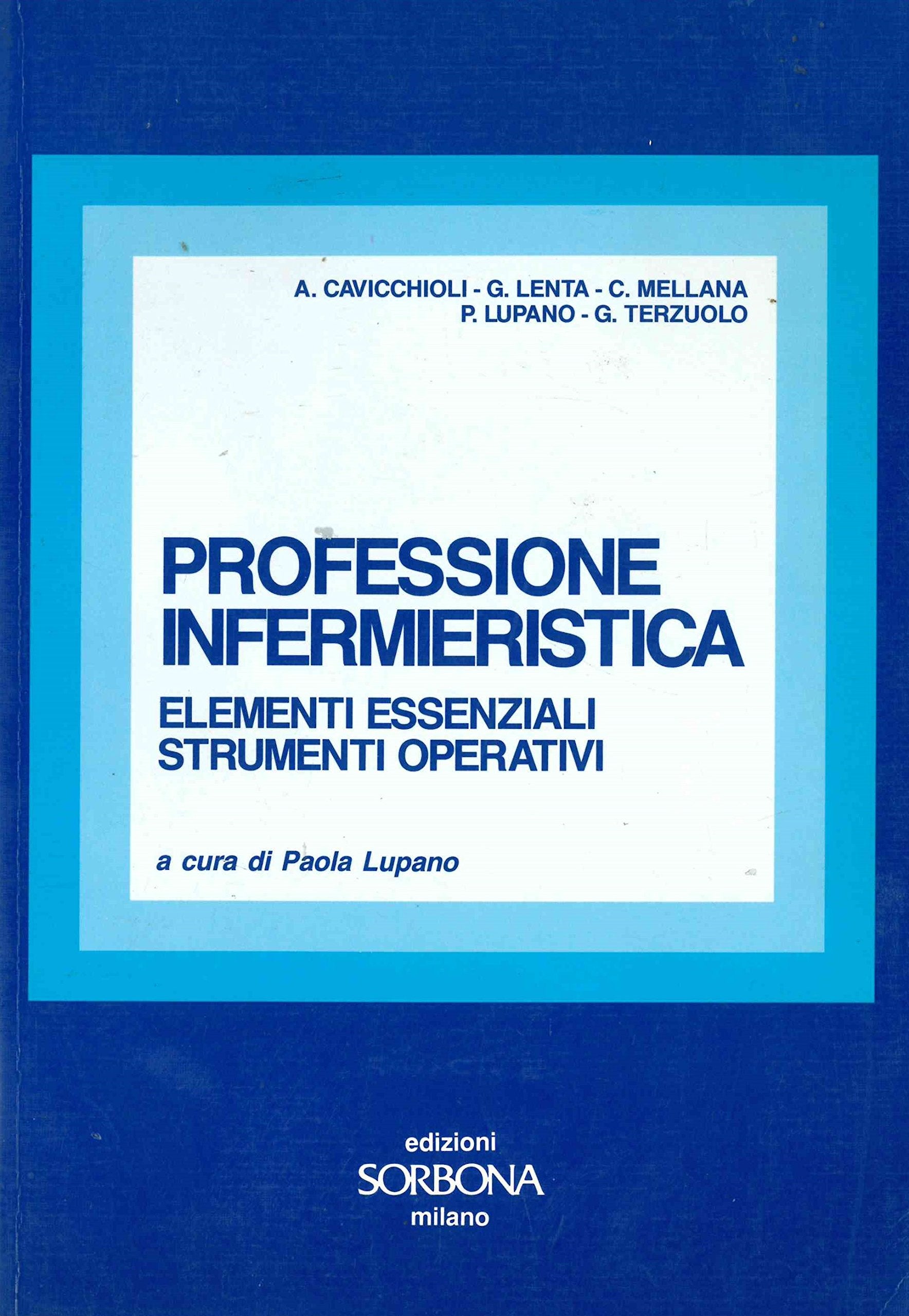 Professione infermieristica. Elementi essenziali, strumenti operativi book