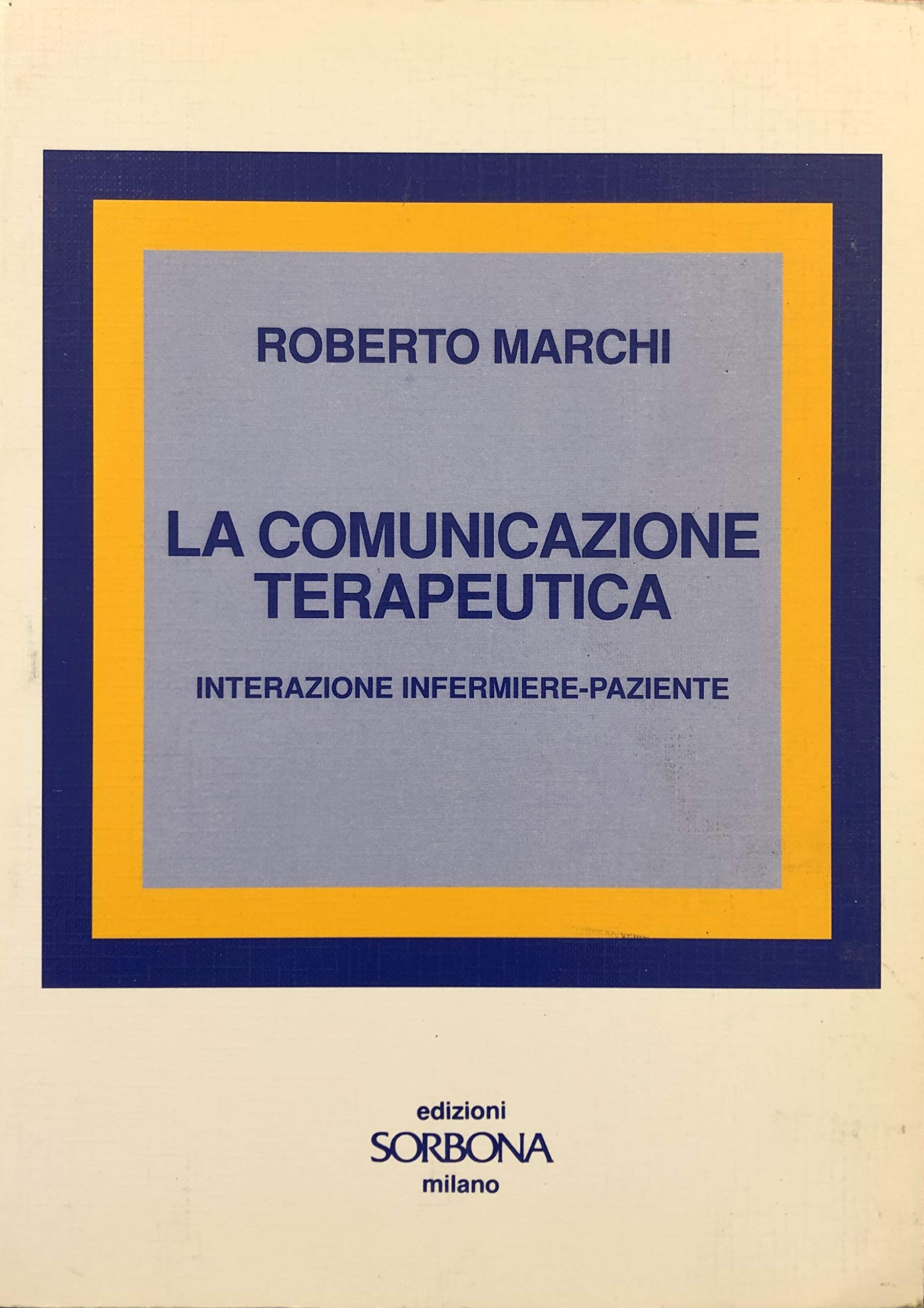La comunicazione terapeutica. Interazione infermiere-paziente book
