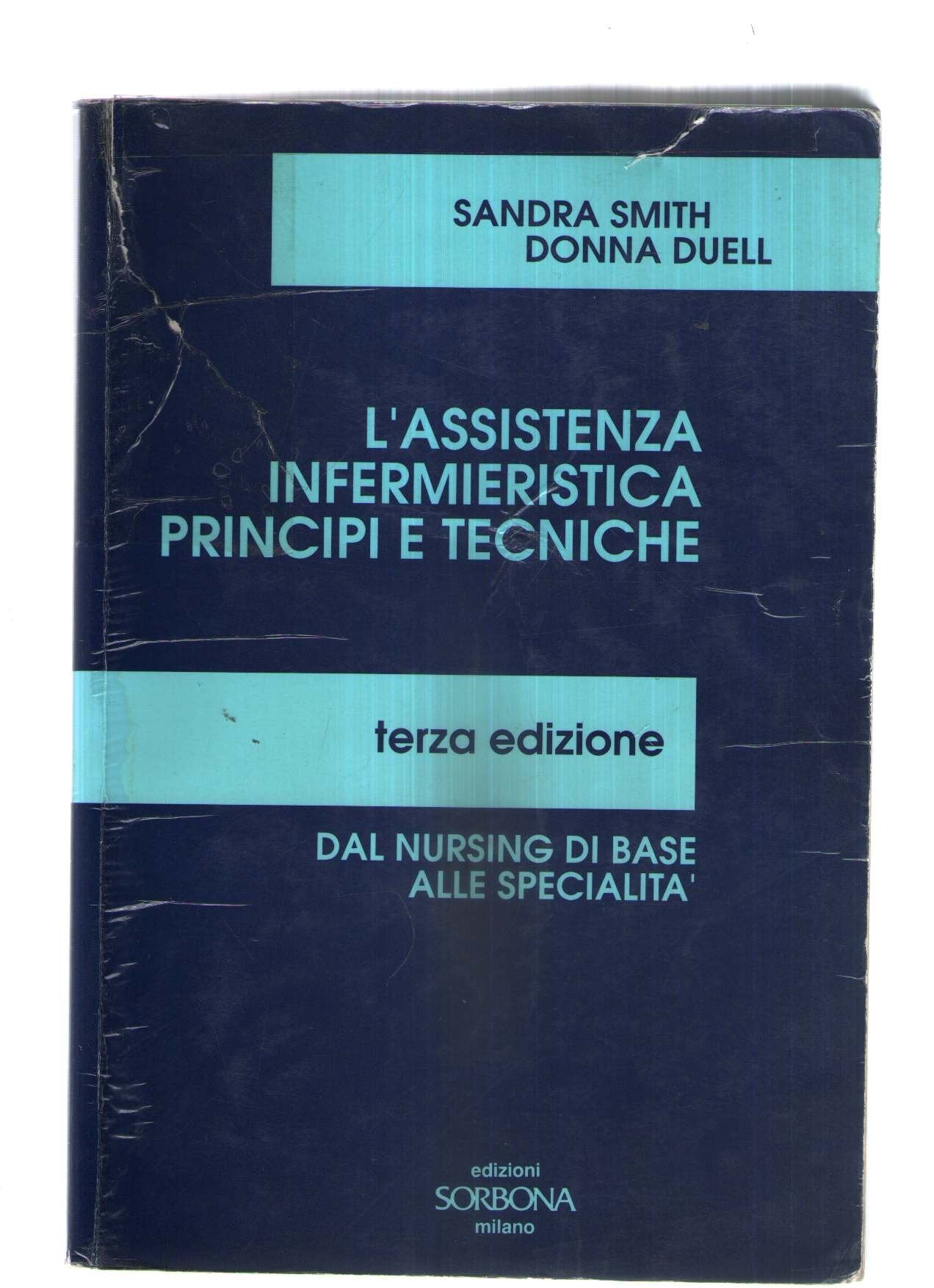 L'assistenza infermieristica, principi e tecniche. Dal nursing di base alle specialità book