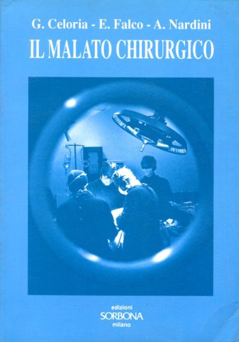 Il malato chirurgico. Elementi di patologia e assistenza book