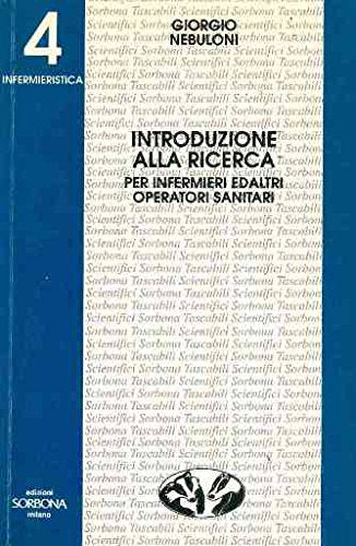 Introduzione alla ricerca. Per infermieri ed altri operatori sanitari book