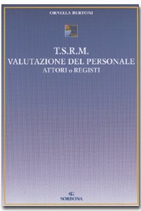TSRM. Valutazione del personale. Attori o registi Medicine
