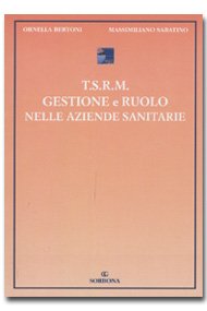 TSRM. Gestione e ruolo nelle aziende sanitarie Medicine