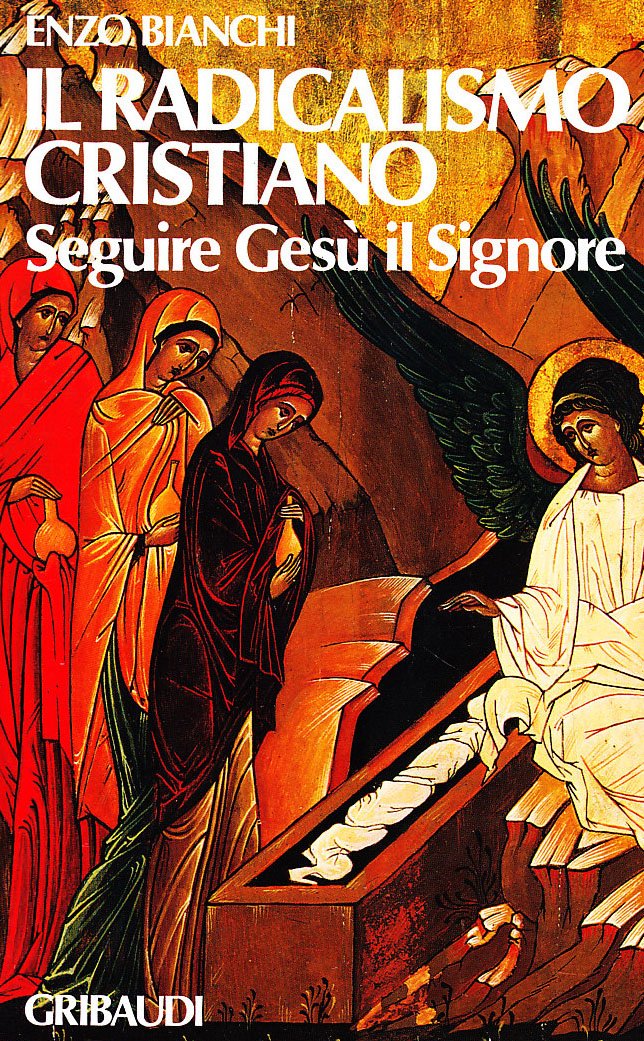 Il radicalismo cristiano. Seguire Gesù il Signore book