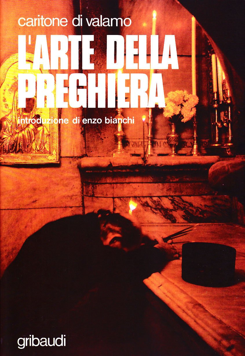 L'arte della preghiera. Antologia di testi spirituali sulla preghiera del cuore book