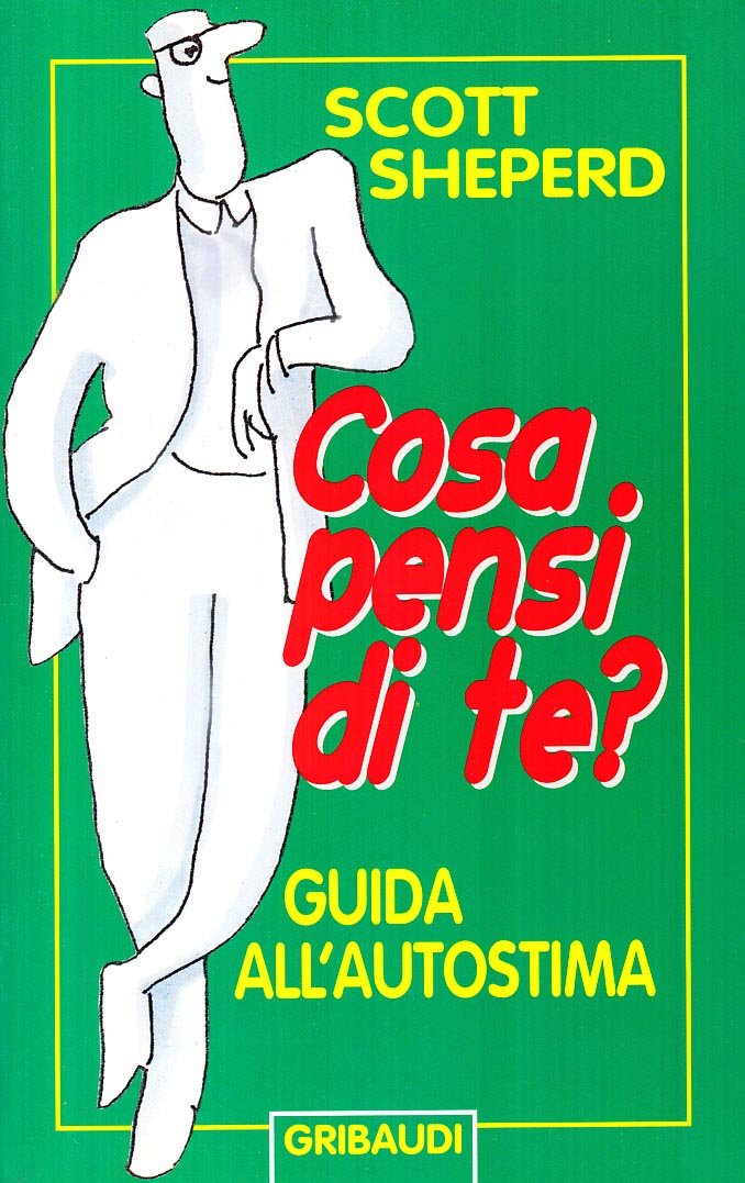 Cosa pensi di te? Guida all'autostima (Giovani, tempo libero) Books