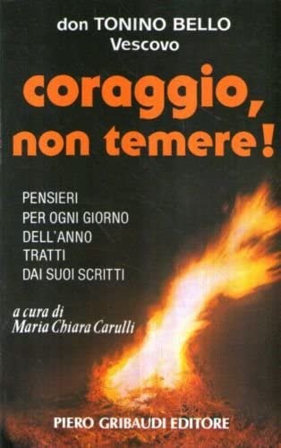 Coraggio, non temere! Pensieri per ogni giorno dell'anno tratti dai suoi scritti book