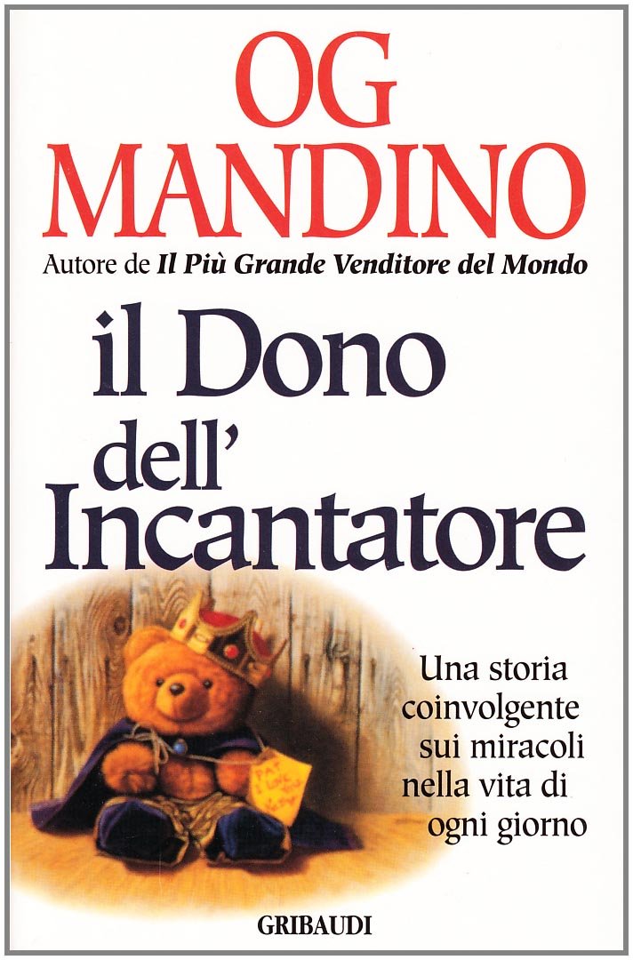 Il dono dell'incantatore (Motivazionale, self-help) Books