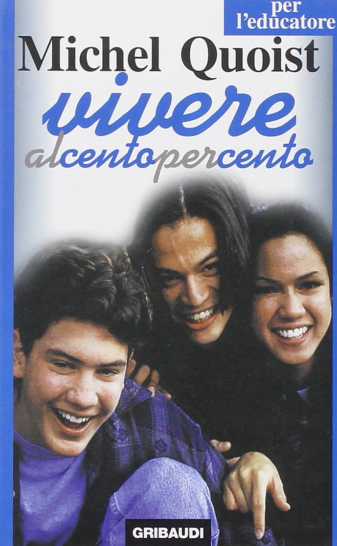 Vivere al cento per cento. Guida per l'operatore (Giovani, tempo libero) Religion & Esotericism