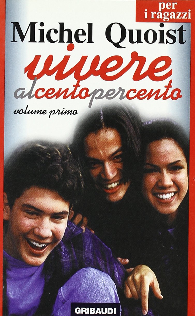 Vivere al cento per cento. Schede per i ragazzi (Vol. 1) (Giovani, tempo libero) Religion & Esotericism