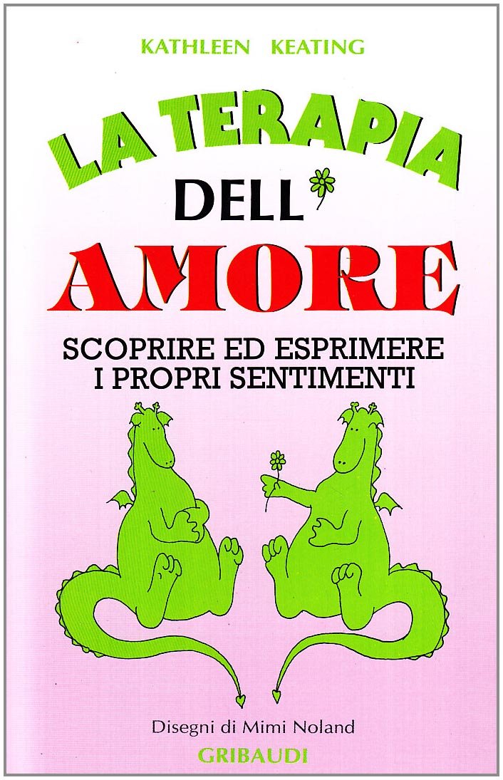 La terapia dell'amore. Scoprire ed esprimere i propri sentimenti book