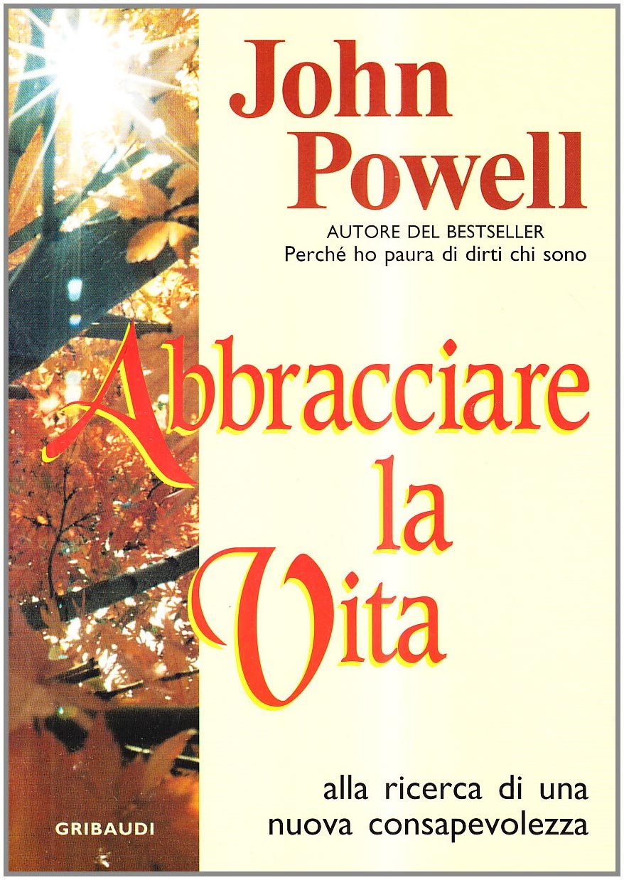 Abbracciare la vita. Alla ricerca di una nuova consapevolezza book
