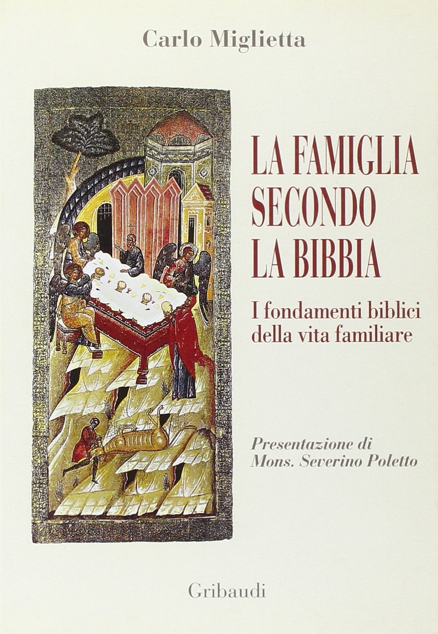 La famiglia secondo la Bibbia. I fondamenti biblici della vita familiare (Saggistica) Books