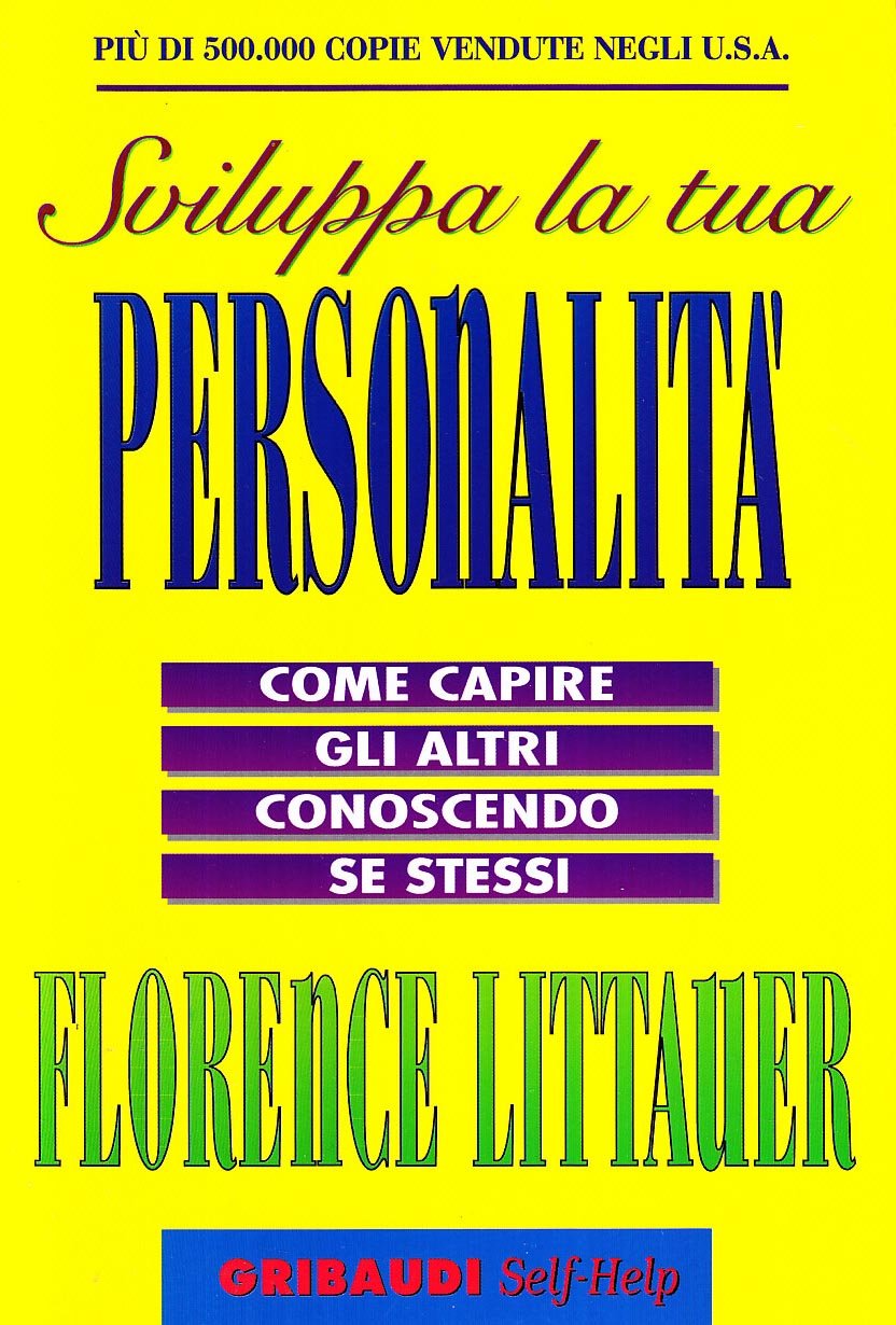 Sviluppa la tua personalità. Come capire gli altri conoscendo se stessi Education & Training