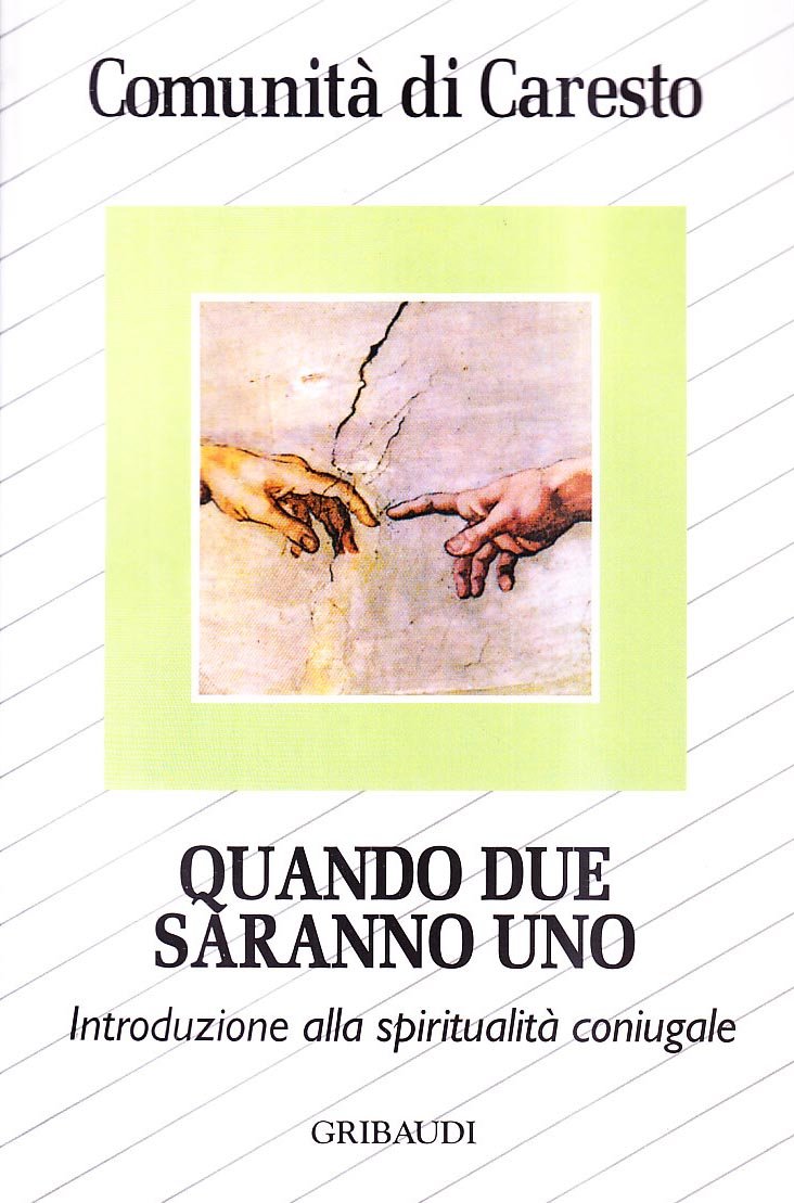 Quando due saranno uno. Introduzione alla spiritualità coniugale book